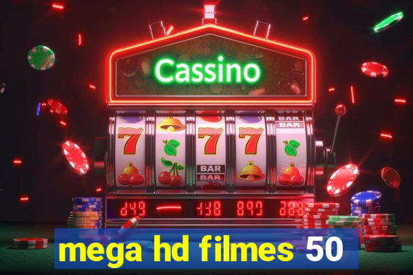 mega hd filmes 50